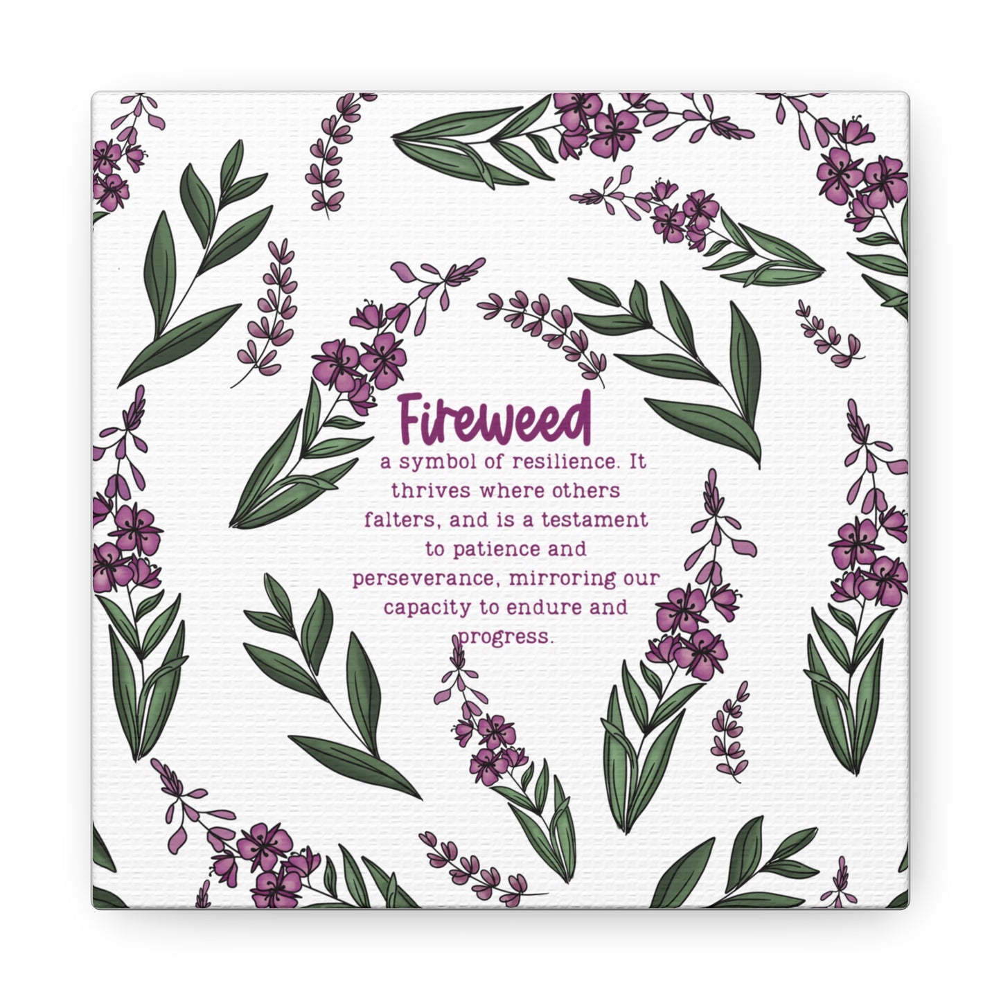 For the love of Fireweed, printed canvas